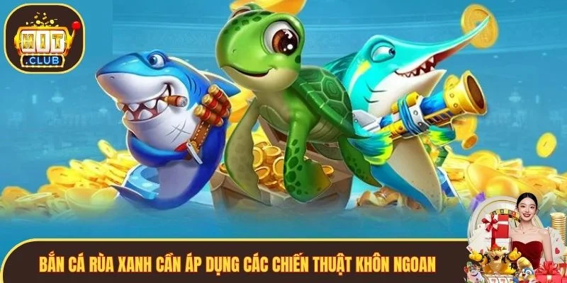 Chơi game cần áp dụng các chiến thuật khôn ngoan