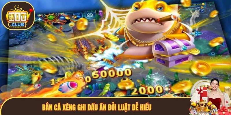 Bắn Cá Xèng ghi dấu ấn bởi luật dễ hiểu