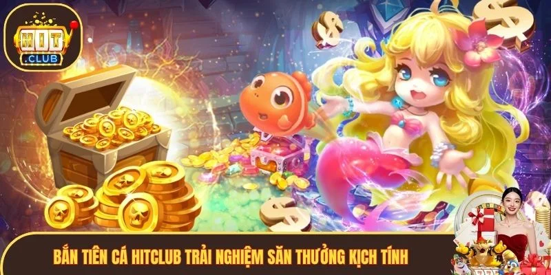 Bắn tiên cá Hitclub