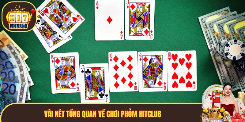 Vài nét tổng quan về chơi Phỏm Hitclub