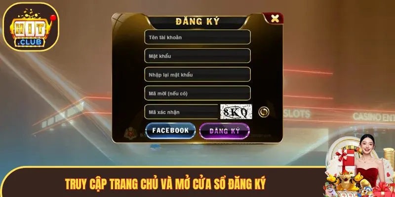 Truy cập trang chủ và mở cửa sổ đăng ký Hitclub