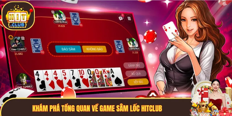 Khám phá tổng quan về game Sâm Lốc Hitclub