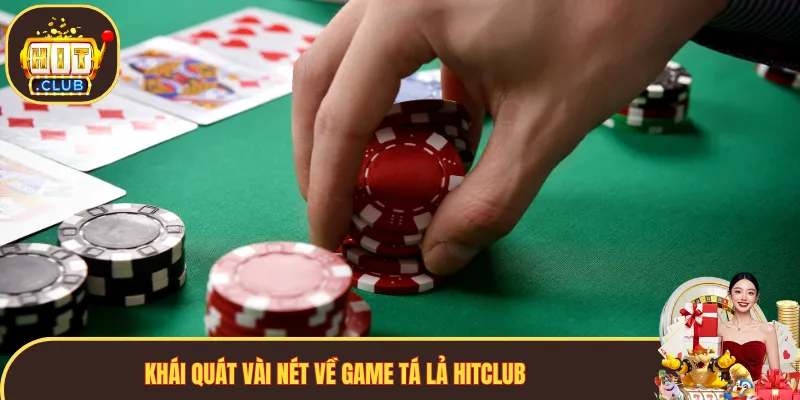 Khái quát vài nét về game Tá Lả Hitclub