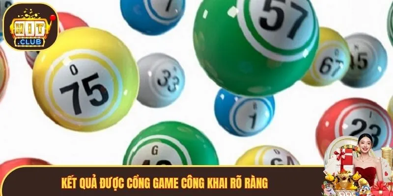 Kết quả được cổng game công khai rõ ràng